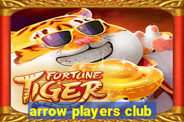 arrow players club